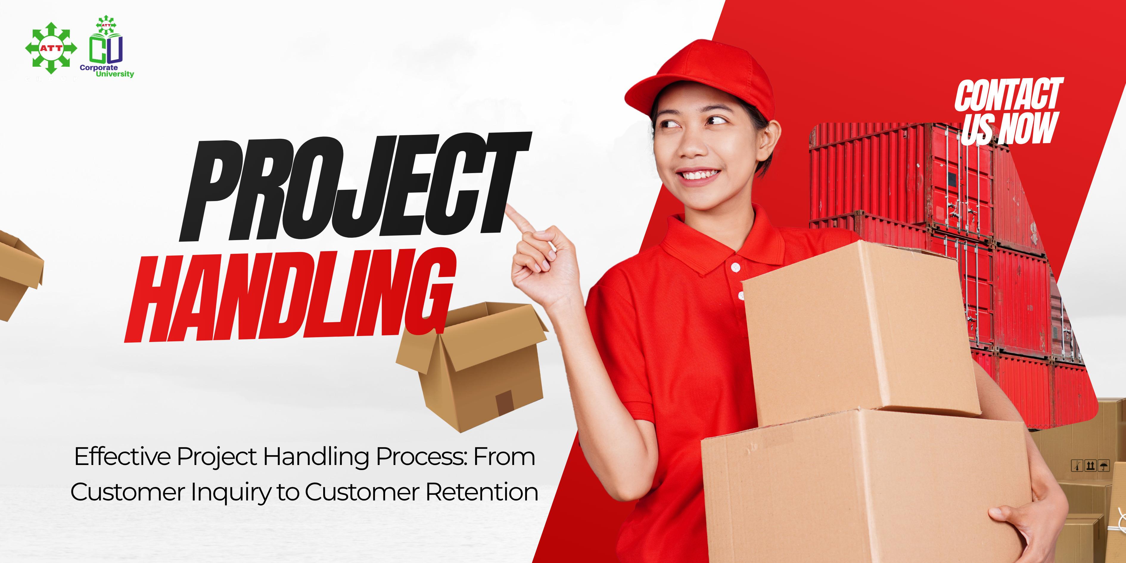 Effective Project Handling Process: From Customer Inquiry to Customer Retention